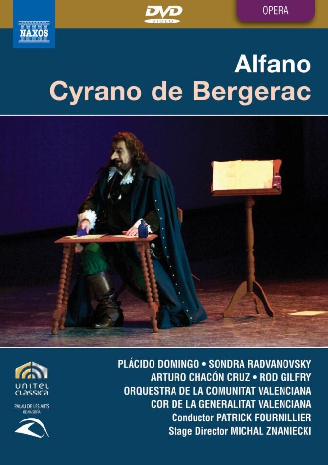 Orquestra de la Comunitat Valenciana, Patric Fournillier & Plácido Domingo - Alfano - Cyrano de Bergerac Naxos, Unitel Classica