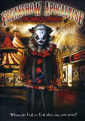 Freakshow Apocalypse - The Unholy Sideshow (2007)