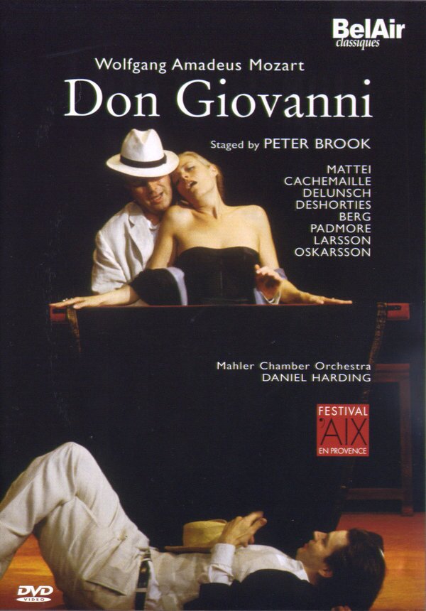 Mahler Chamber Orchestra, Daniel Harding & Peter Mattei - Mozart - Don Giovanni Bel Air Classique