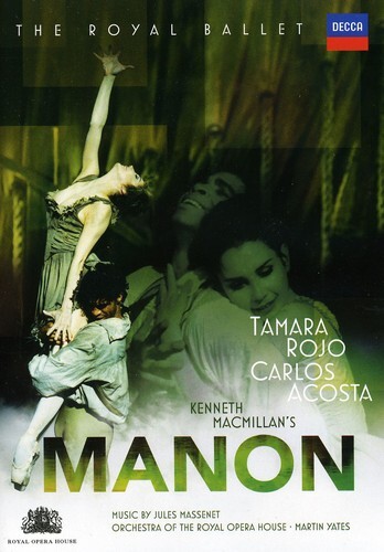 Royal Ballet, Orchestra of the Royal Opera House, Martin Yates & Carlos Acosta - Massenet - Manon Decca, 2 DVDs