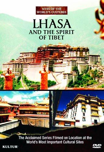 Sites of the World's Cultures - Lhasa and the Spirit of Tibet