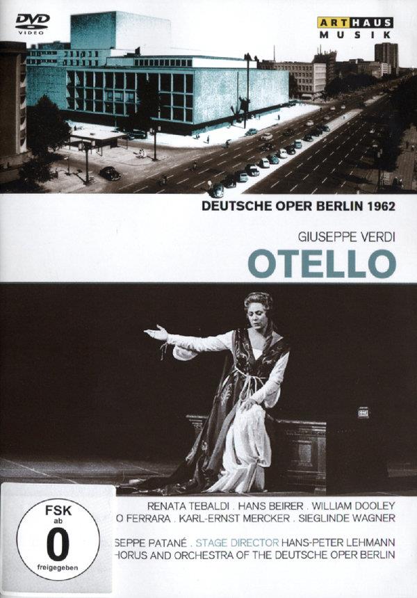 Deutsche Oper Berlin, Giuseppe Patanè & Renata Tebaldi - Verdi - Otello Arthaus Musik