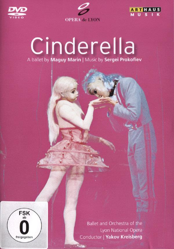 Lyon National Opera Ballet, Lyon National Opera Orchestra, Yakov Kreizberg & Francoise Jouillie - Prokofiev - Cinderella Arthaus Musik