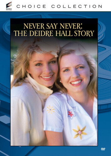 Never Say Never: - The Deidre Hall Story (1995)
