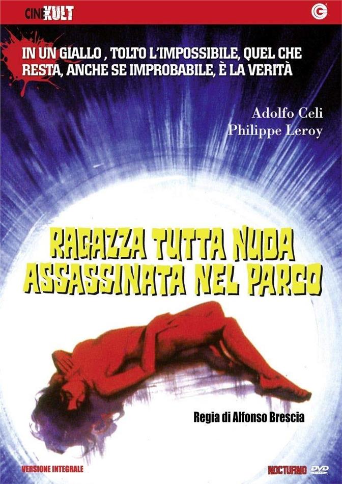 Ragazza tutta nuda assassinata nel parco (1972) Collana CineKult, Versione Integrale, Riedizione
