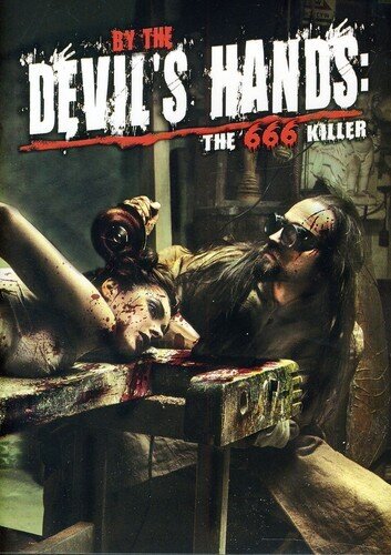 By the Devil's Hands: - The 666 Killer