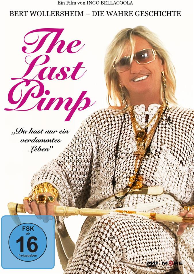 The Last Pimp - Bert Wollersheim - Die wahre Geschichte