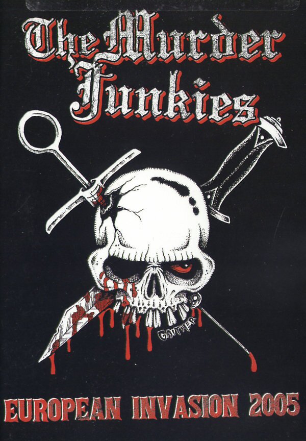 Murder Junkies - European Invasion 2005
