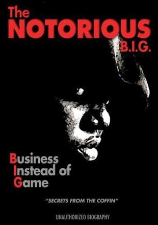 Notorious B.I.G. - Business Instead of Game Inofficial