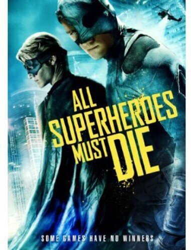 All Superheroes Must Die (2011)