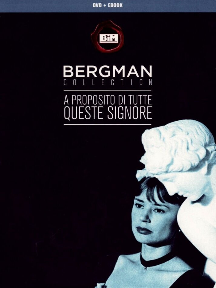 A proposito di tutte queste signore - (Bergman Collection)