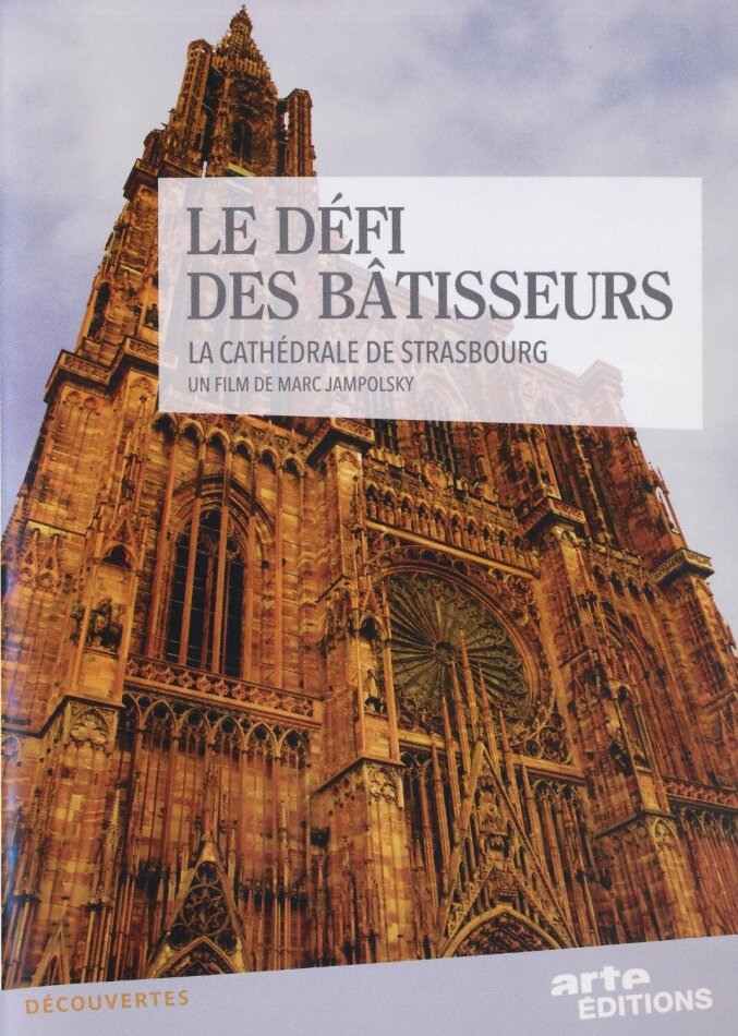 Le défi des bâtisseurs - La cathédrale de Strasbourg Arte Éditions