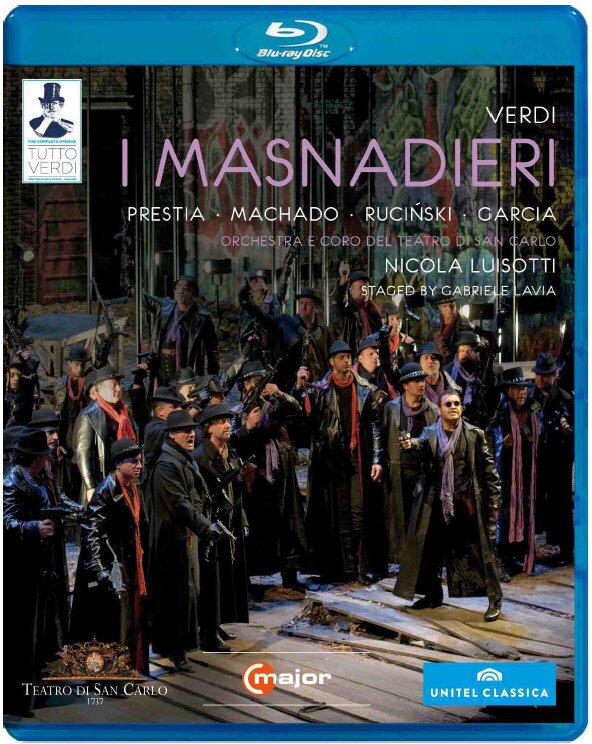 San Carlo Theatre, Nicola Luisotti & Giacomo Prestia - Verdi - Masnadieri Tutto Verdi, C Major, Unitel Classica