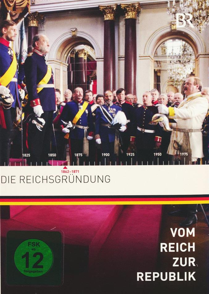 Die Reichsgründung - Vom Reich zur Republik