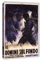 Uomini sul fondo - (Cecchi Gori) (1941)