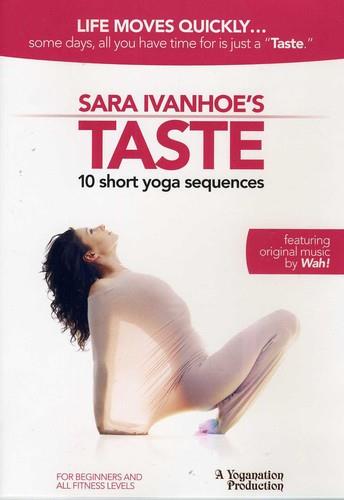 Sara Ivanhoe - Taste: 10 Short Yoga Sequences