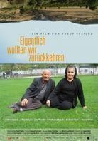 Eigentlich wollten wir zurückkehren