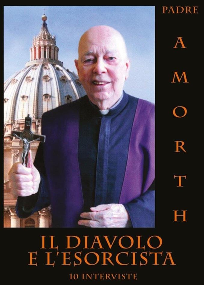 Il Diavolo e l'Esorcista - 10 interviste a Padre Amorth (2007)