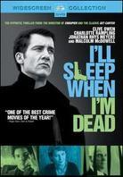 I'll Sleep when I'm Dead