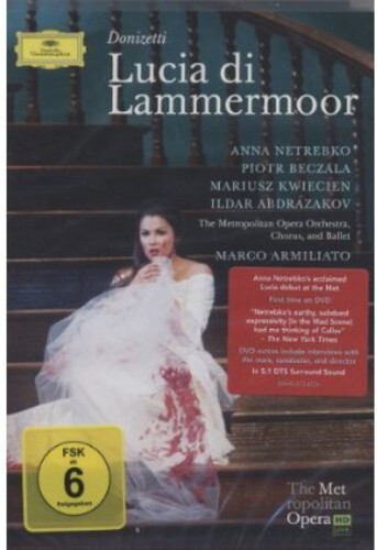 Metropolitan Opera Orchestra, Marco Armiliato & Anna Netrebko - Donizetti - Lucia di Lammermoor Deutsche Grammophon