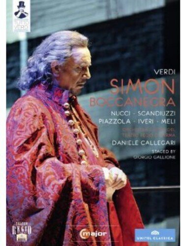 Orchestra Teatro Regio di Parma, Giorgio Gallione & Leo Nucci - Verdi - Simon Boccanegra Tutto Verdi, C Major, Unitel Classica
