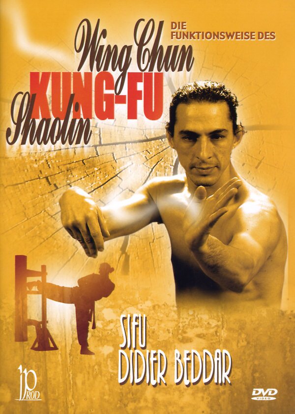 Die Funktionsweise des Wing Chun Kung-Fu Shaolin - Sifu Didier Beddar