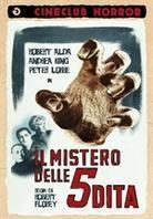 Il mistero delle 5 dita - The Beast with Five Fingers (Cineclub Horror) (1946)