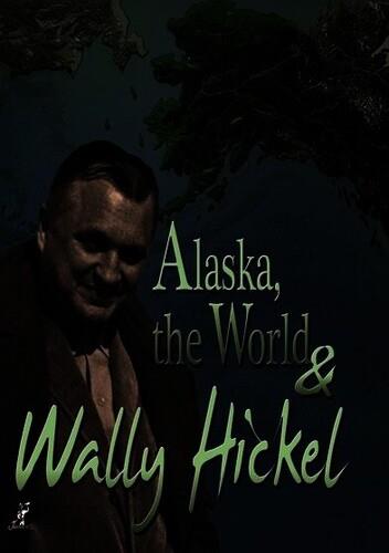 Alaska the World & Wally Hickel