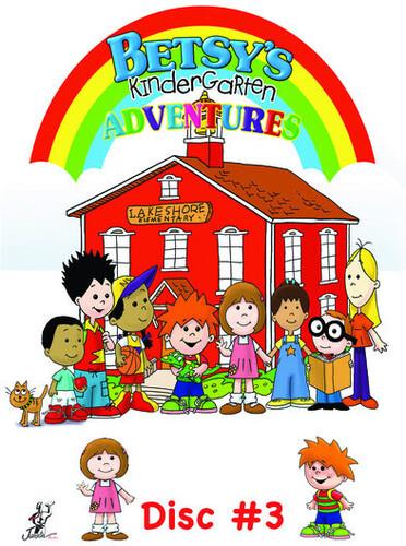 Betsy's Kindergarten Adventures - Vol. 3