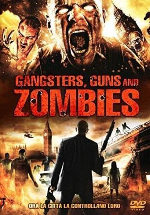 Gangsters, Guns and Zombies (2012)