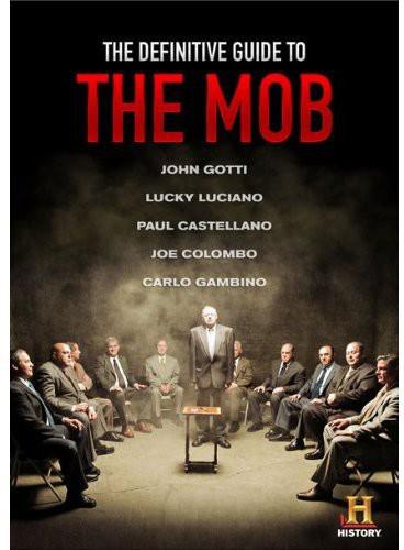 The History Channel - The Definitive Guide to: The Mob