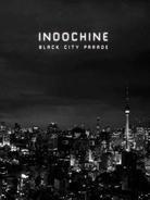 Indochine - Black City Parade
