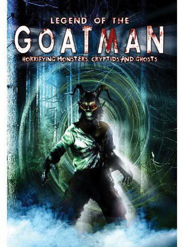 Legend of the Goatman - Horrifying Monsters, Cryptids and Ghosts
