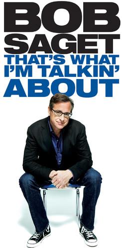 Bob Saget: That's What I'm Talking About