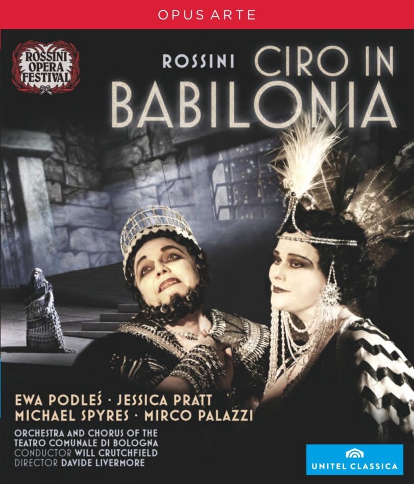 Orchestra of the Teatro Comunale di Bologna, Will Crutchfield & Ewa Podles - Rossini - Ciro in Babilonia Opus Arte, Unitel Classica
