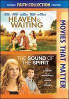 Heaven is Waiting / The Sound of the Spirit - Movies that matter: Faith Collection