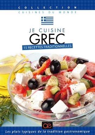 Je cuisine grec - (Collection cuisines du monde)