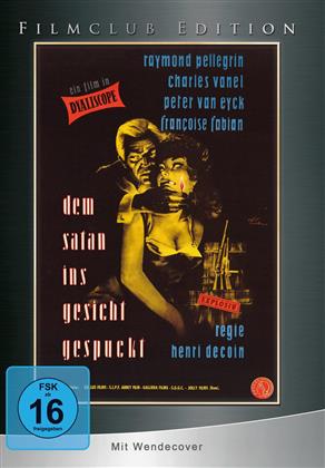Dem Satan ins Gesicht gespuckt (1957) (Filmclub Edition, s/w)