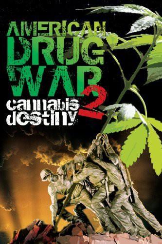 American Drug War 2 - Cannabis Destiny