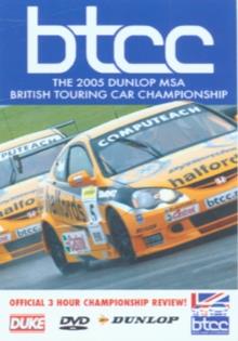 BTCC Review 2005 - The 2005 Dunlop MSA British Touring Car Championsh