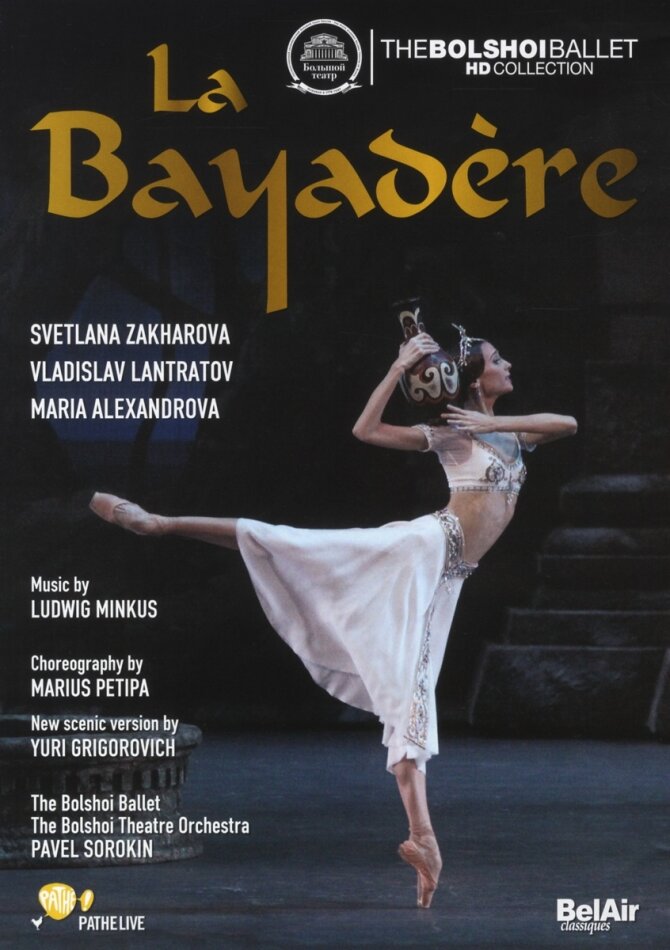 Bolshoi Ballet & Orchestra, Pavel Sorokin & Svetlana Zakharova - Minkus - La Bayadere Bel Air Classique