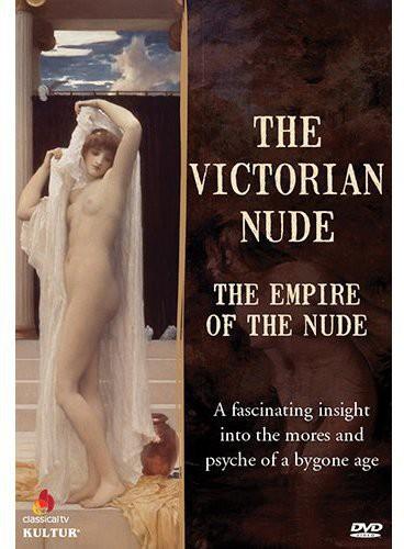 The Victorian Nude - Empire of the nude