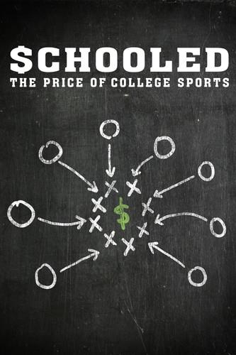 Schooled: The Price of College Sports (2013)