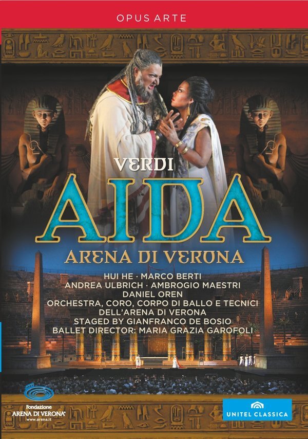 Orchestra dell'Arena di Verona, Daniel Oren & Hui He - Verdi - Aida Opus Arte, Unitel Classica