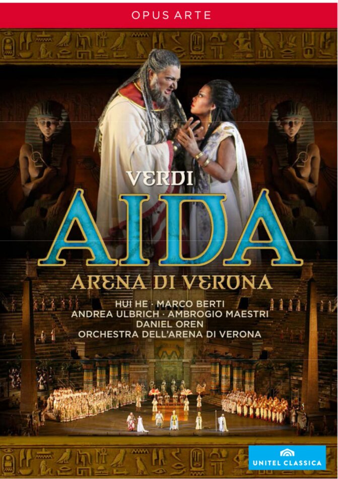 Orchestra dell'Arena di Verona, Daniel Oren & Hui He - Verdi - Aida Opus Arte, Unitel Classica