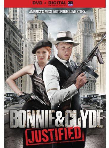 Bonnie & Clyde: Justified (2013)