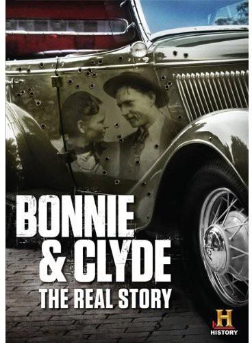 The History Channel - Bonnie & Clyde: The Real Story