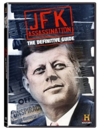 The History Channel - JFK Assassination - The Definitive Guide