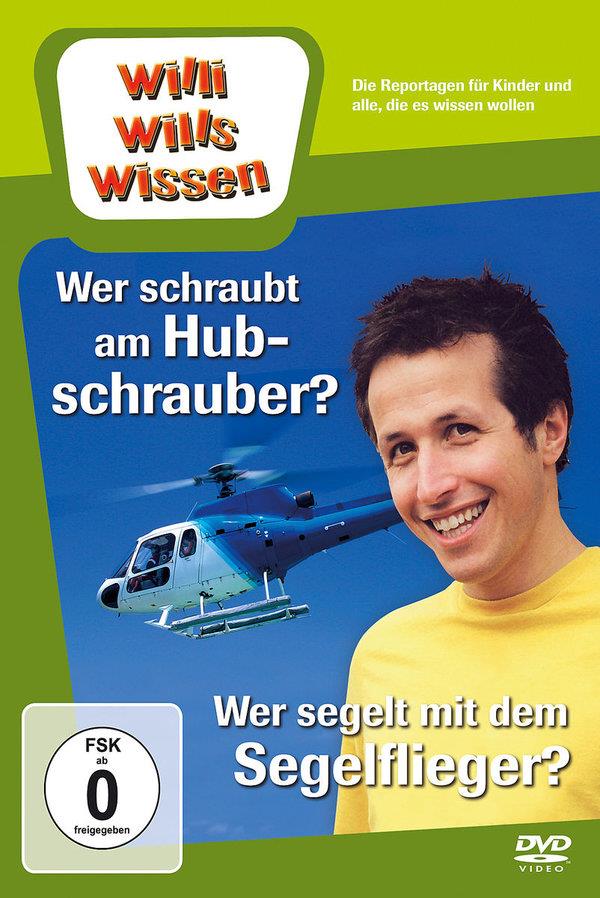 Willi wills wissen - Wer schraubt am Hubschrauber? / Wer segelt mit dem Segelflieger?