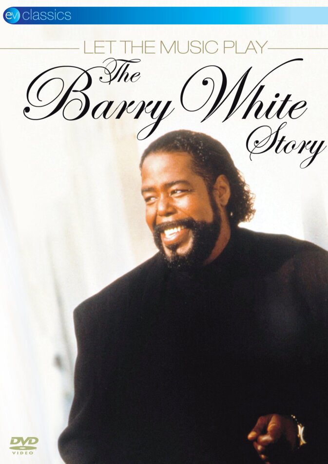 Barry White - Let The Music Play - The Barry White Story EV Classics